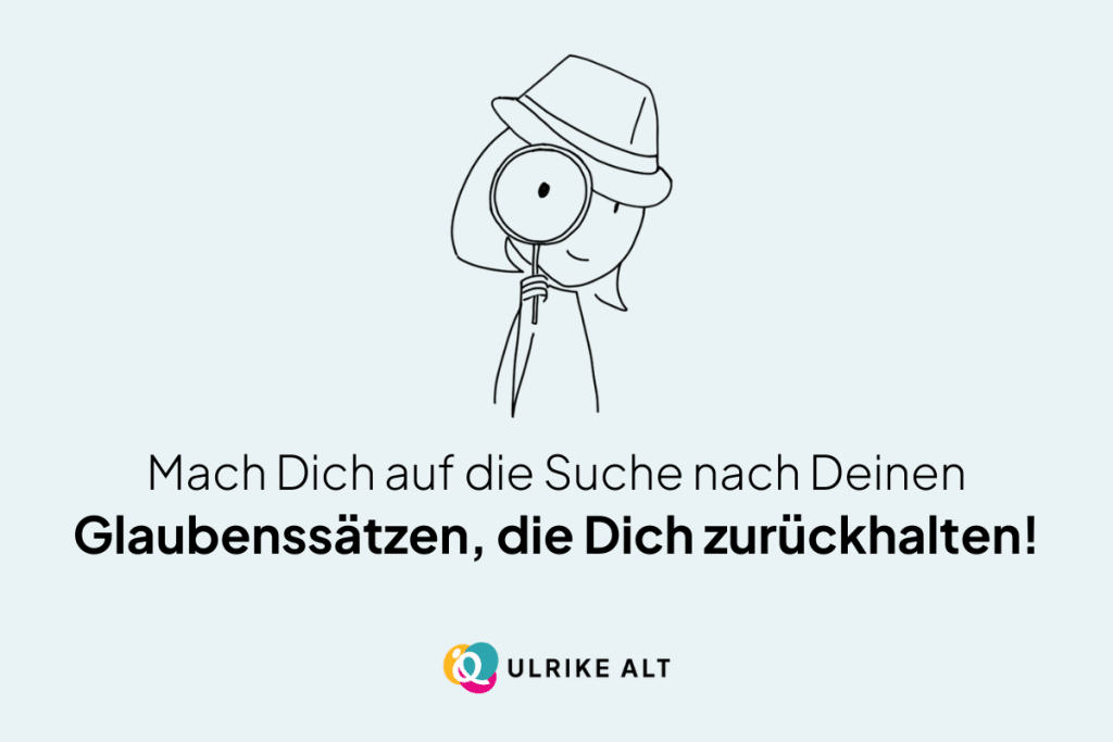 Erfolgreich werden, indem Du Deine Glaubenssätze auflöst.