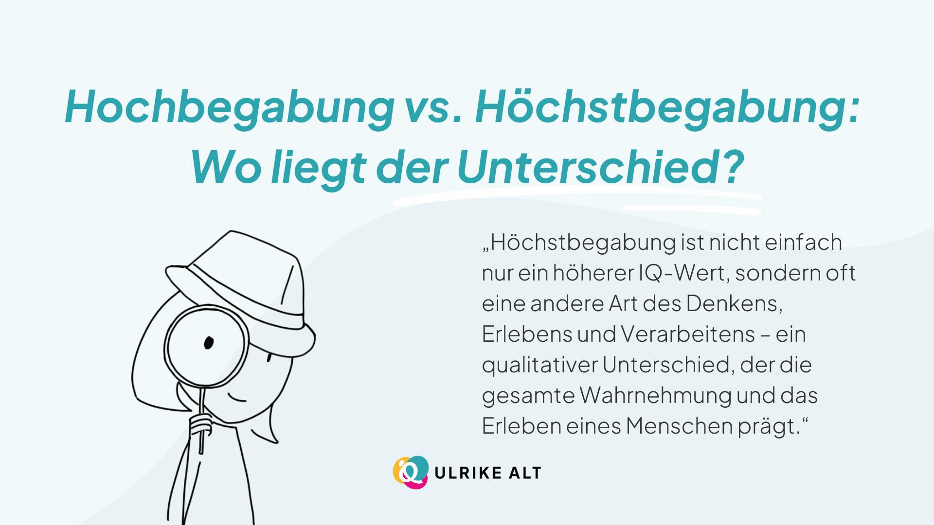Was ist der Unterschied zwischen Hochbegabung und Höchstbegabung?