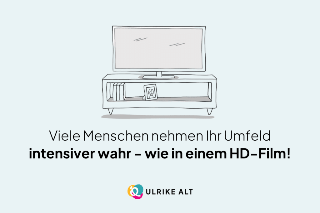 So erleben Hochsensible oder Menschen mit Overexcitabilities ihr Leben.