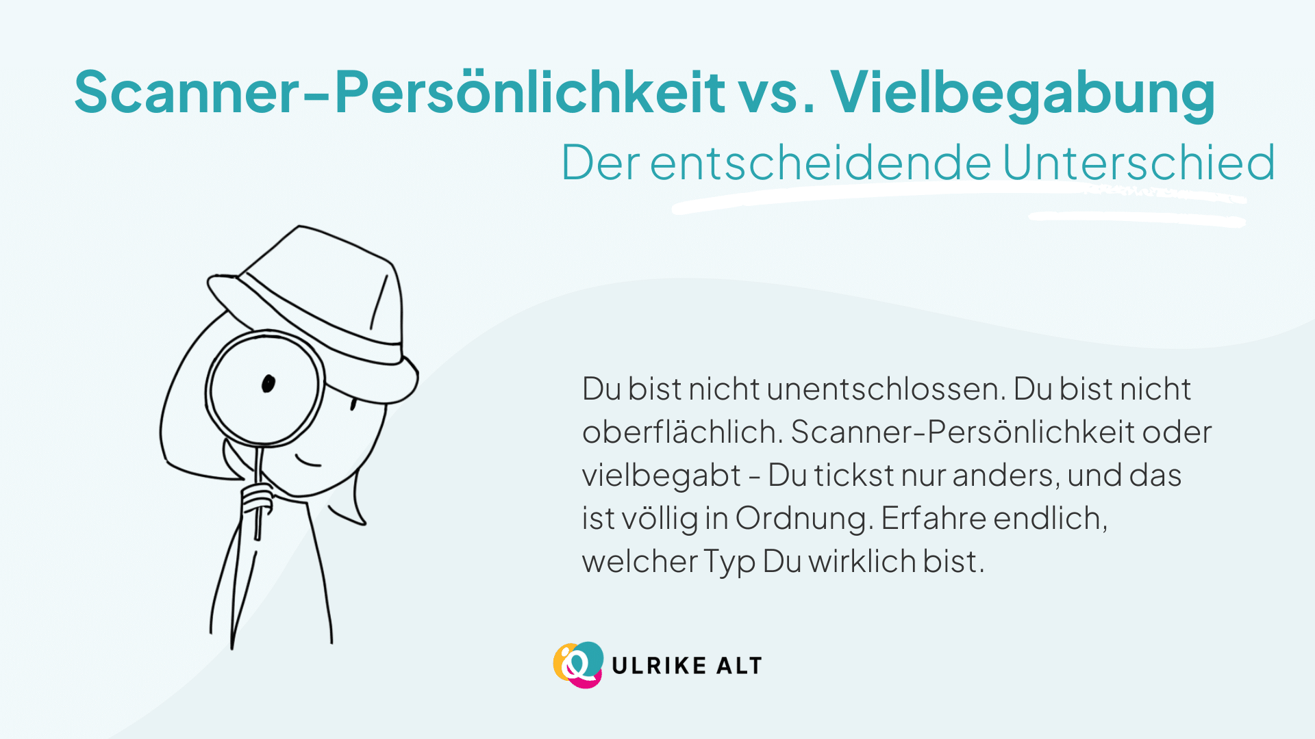 Das sind die Unterschiede zwischen Scanner und Vielbegabten.