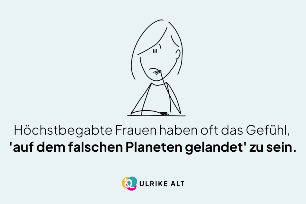 Höchstbegabte Frauen fühlen sich oft falsch.