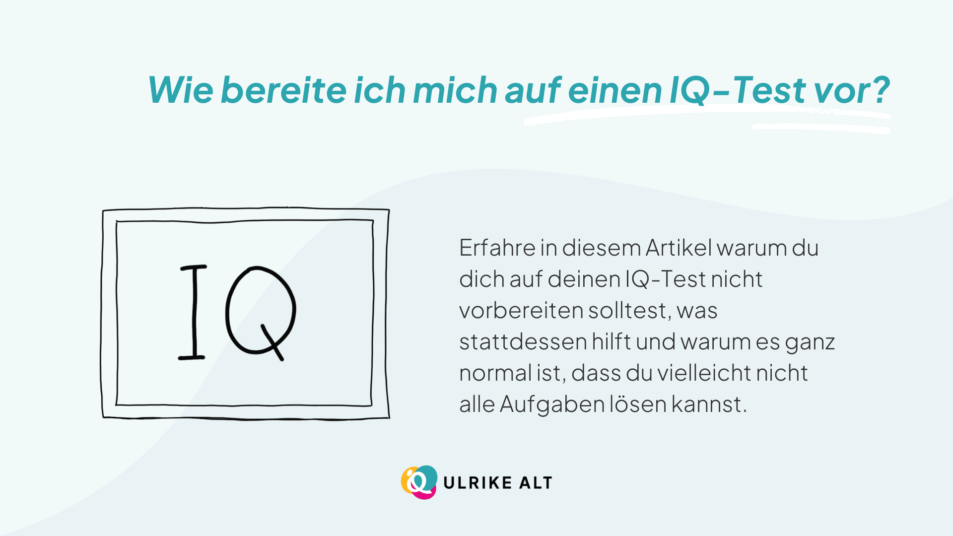 Wie bereite ich mich auf den IQ-Test vor?