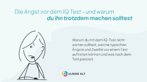 Die Angst vor dem IQ-Test.