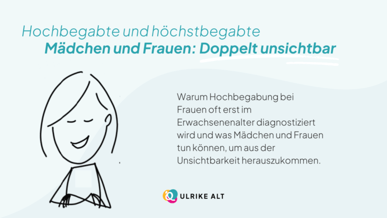 Spät erkannte Hochbegabung bei Frauen.