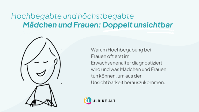 Warum wird Hochbegabung bei Mädchen und Frauen oft erst spät entdeckt?
