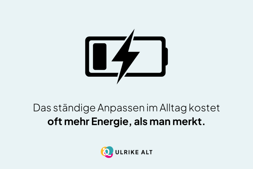Warum der Alltag manchmal so viel Energie kostet. 