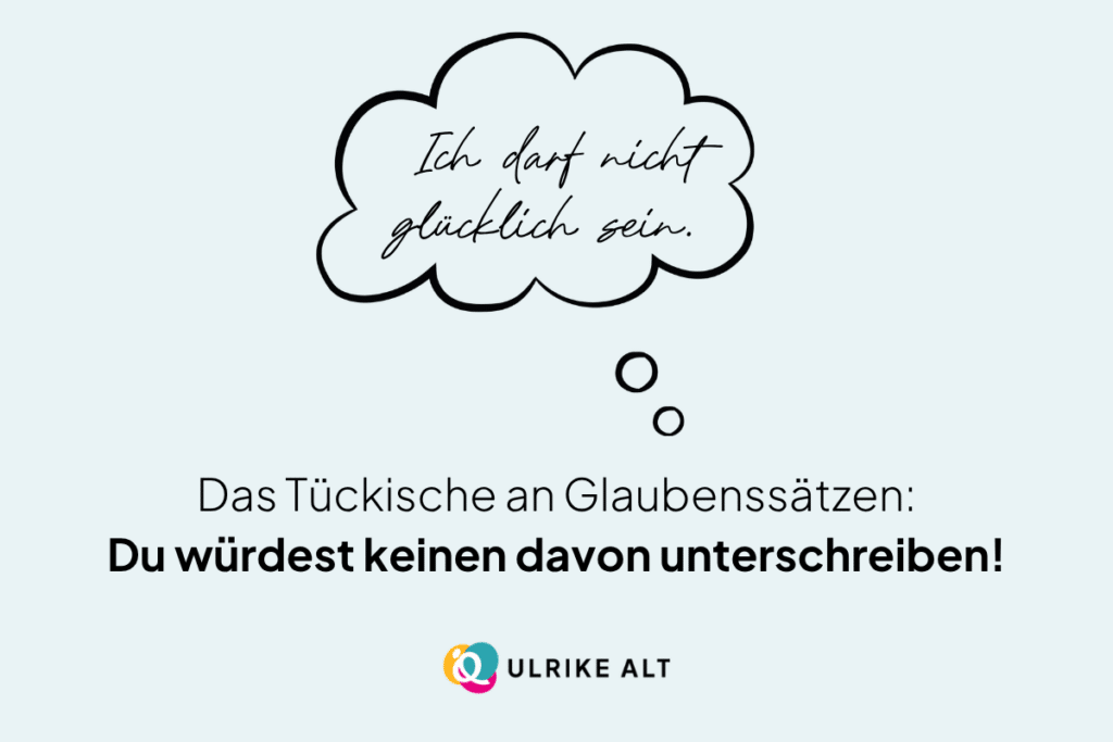Wie kann ich Glaubenssätze auflösen?