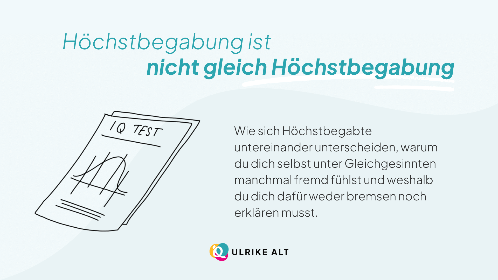 Unterschiede zwischen Höchstbegabten